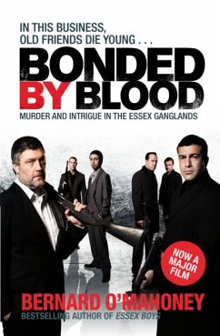 Bonded by Blood: Murder and Intrigue in the Essex Ganglands - O'Mahoney, Bernard