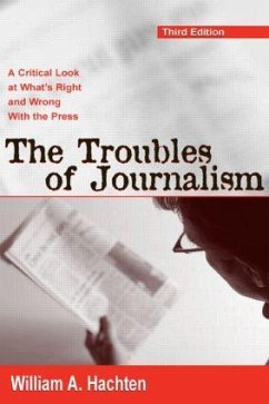 The Troubles of Journalism - Hachten, William A