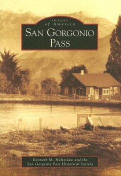 San Gorgonio Pass - Holtzclaw, Kenneth M; San Gorgonio Pass Historical Society