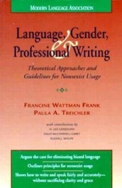 Language, Gender, and Professional Writing: Theoretical Approaches and Guidelines for Nonsexist Usage - Frank, Francine Wattman; Treichler, Paula A.