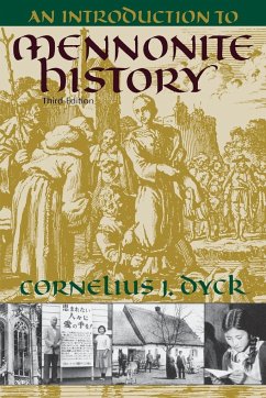 An Introduction to Mennonite History - Dyck, Cornelius J