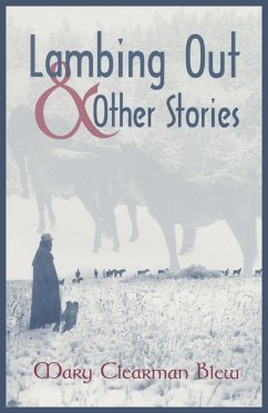 Lambing Out and Other Stories - Blew, Mary Clearman