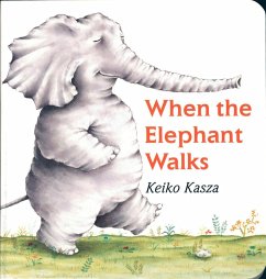 When the Elephant Walks - Kasza, Keiko