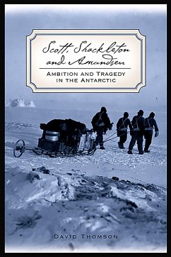 Scott, Shackleton, and Amundsen - Thomson, David