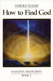 How to Find God: Mahanta Transcripts, Book II