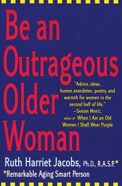 Be an Outrageous Older Woman - Jacobs, Ruth H