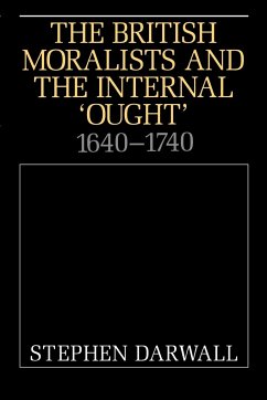 The British Moralists and the Internal 'Ought' - Darwall, Stephen (University of Michigan, Ann Arbor)