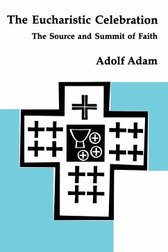 The Eucharistic Celebration - Adam, Adolf