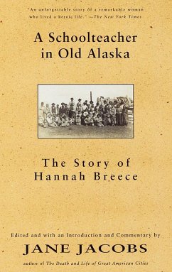 A Schoolteacher in Old Alaska - Breece, Hannah