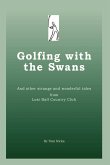 Golfing with the Swans