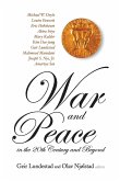 War & Peace in the 20th Century & Beyond