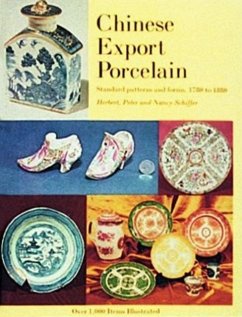 Chinese Export Porcelain, Standard Patterns and Forms, 1780-1880 - Schiffer, Herbert, Peter, and Nancy