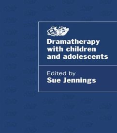 Dramatherapy with Children and Adolescents - Jennings, Sue (ed.)