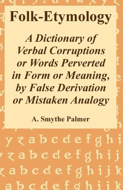 Folk-Etymology - Palmer, A. Smythe