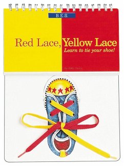 Red Lace, Yellow Lace: Learn to Tie Your Shoe! - Casey, Mark; Herbst, Judith