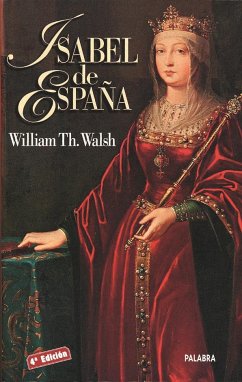 Isabel de España - Bravo Gallardo, Carlos; Walsh, William Thomas