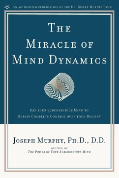 The Miracle of Mind Dynamics - Murphy, Joseph