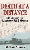 Death at a Distance: The Loss of the Legendary USS Harder