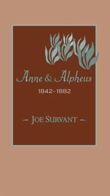 Anne & Alpheus, 1842-1882 - Survant, Joe