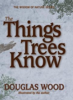The Things Trees Know - Wood, Douglas