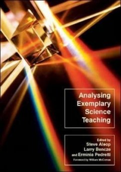 Analysing Exemplary Science Teaching - Alsop, Steve; Bencze, Larry; Pedretti, Erminia