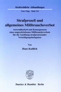 Strafprozeß und allgemeines Mißbrauchsverbot. - Kudlich, Hans