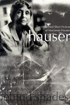 The Collected Short Fiction of Marianne Hauser - Hauser, Marianne
