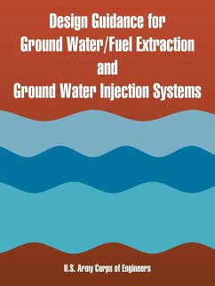 Design Guidance for Ground Water/Fuel Extraction and Ground Water Injection Systems - U. S. Army Corps of Engineers