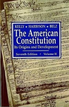 The American Constitution, Its Origins and Development - Belz, Herman; Harbison, Winfred; Kelly, Alfred H