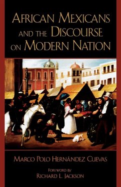 African Mexicans and the Discourse on Modern Nation - Cuevas, Marco Polo Hernáaacutendez