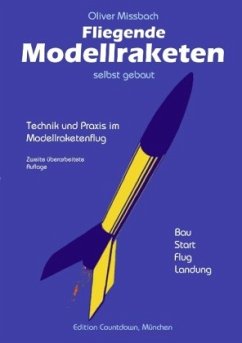 Fliegende Modellraketen, selbst gebaut - Missbach, Oliver