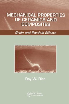 Mechanical Properties of Ceramics and Composites - Rice, R W; Rice, Roy W; Rice, Rice W