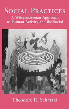 Social Practices - Schatzki, Theodore R.