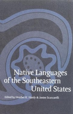 Native Languages of the Southeastern United States - Hardy, Heather K. / Scancarelli, Janine