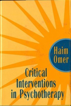 Critical Interventions in Psychotherapy: From Impasse to Turning Point - Omer, Haim