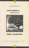 Ever Green Is...: Collected Prose