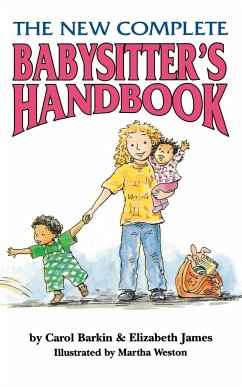 The New Complete Babysitter's Handbook - Barkin, Carol; Weston, Martha