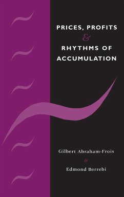 Prices, Profits and Rhythms of Accumulation - Abraham-Frois, Gilbert; Berrebi, Edmond