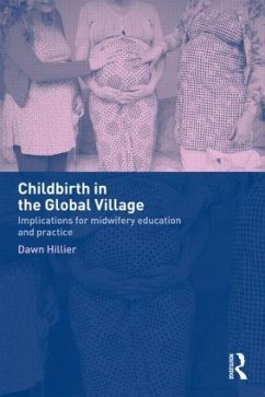 Childbirth in the Global Village - Hillier, Dawn