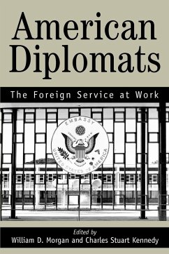 American Diplomats - Kennedy, Stuart C. Marilyn Bentley; Morgan, William D. Stephen H. Grant