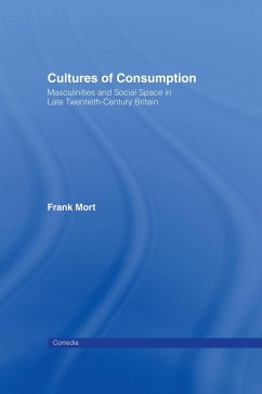 Cultures of Consumption - Mort, Frank