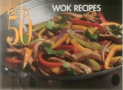 The Best 50 Wok Recipes - Bristol Publishing