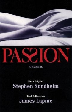 Passion - Sondheim, Stephen; Lapine, James