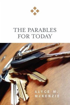 Parables for Today - Mckenzie, Alyce M.