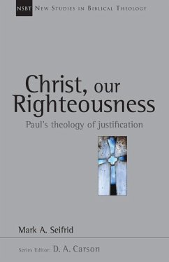 Christ, Our Righteousness - Seifrid, Mark A