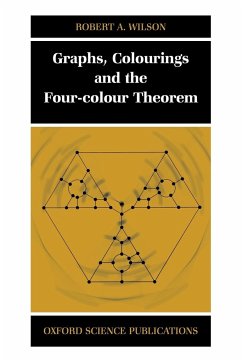 Graphs, Colourings and the Four-Colour Theorem - Wilson, Robert A.