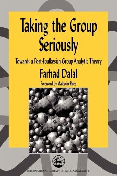 Taking the Group Seriously - Dalal, Farhad