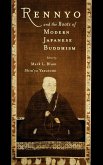 Rennyo and the Roots of Modern Japanese Buddhism