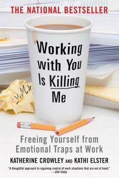 Working with You Is Killing Me - Crowley, Katherine; Elster, Kathi