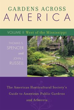 Gardens Across America, West of the Mississippi - Russell, John J.; Spencer, Thomas S.